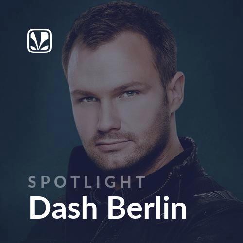 Spotlight - Dash Berlin