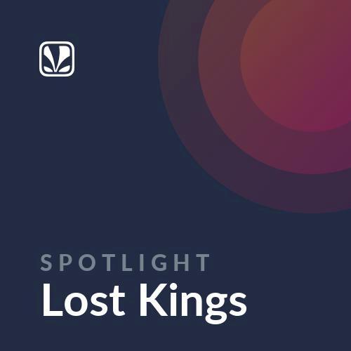 Spotlight - Lost Kings