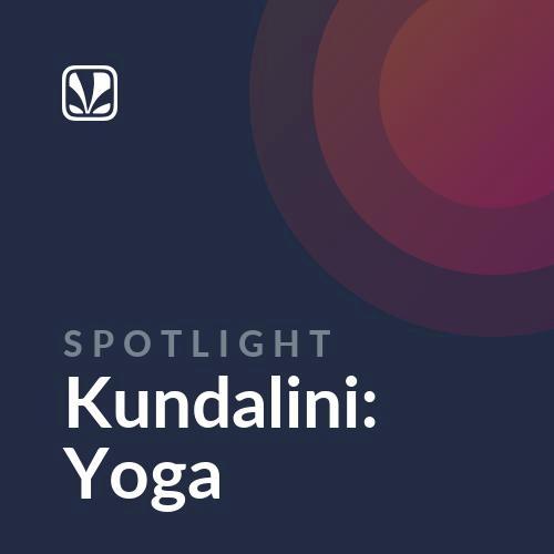 Spotlight - Kundalini: Yoga