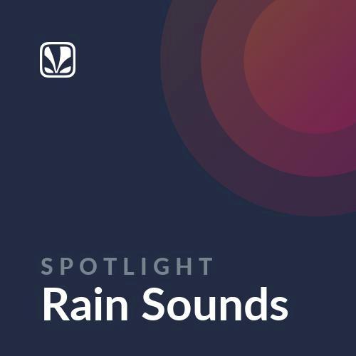 Spotlight - Rain Sounds