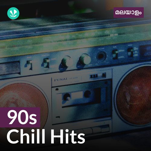 90s Chill Hits - Malayalam