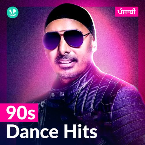 90s Dance Hits - Punjabi