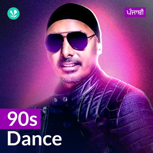 90s Dance Hits - Punjabi