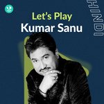 Let's Play - Kumar Sanu Songs