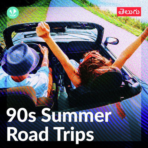90s Summer Road Trips - Telugu