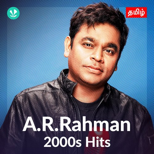 A.R.Rahman - 2000s Hits - Tamil