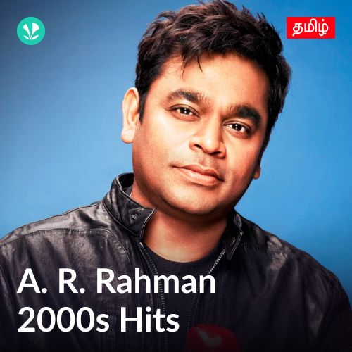 A.R.Rahman - 2000s Hits - Tamil