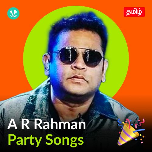 A.R. Rahman - Party Songs - Tamil
