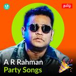 A.R. Rahman - Party Songs - Tamil