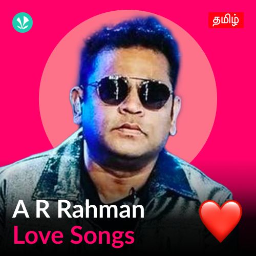 A.R. Rahman - Love Songs - Tamil