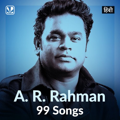 A.R. Rahman 99 Songs - Hindi