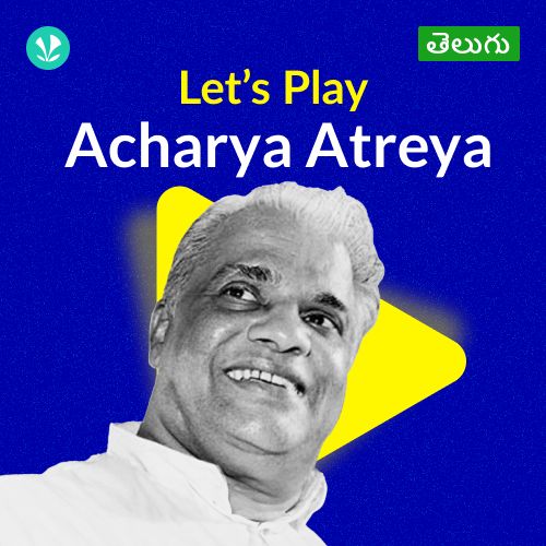 Let's Play - Acharya Atreya - Telugu