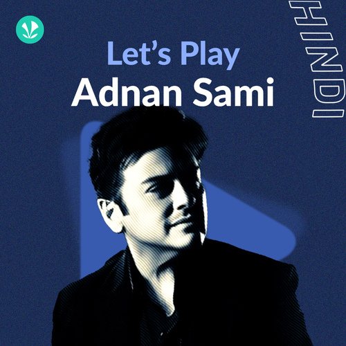 Let's Play - Adnan Sami