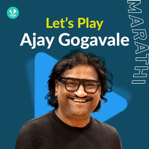Let's Play - Ajay Gogavale - Marathi