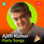 Ajith Kumar - Party Songs - Tamil
