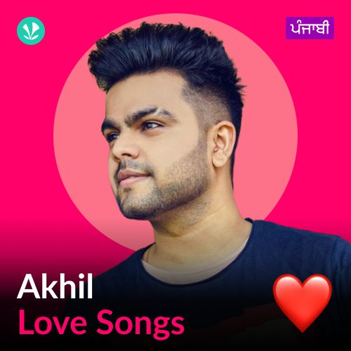Akhil - Love Songs - Punjabi