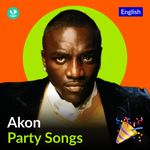 Akon Party Songs
