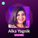 Alka Yagnik Hits