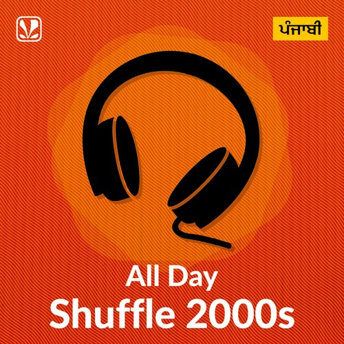 All Day Shuffle 2000s - Punjabi