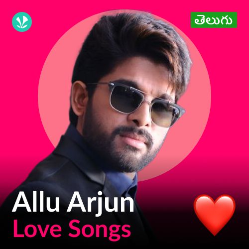 Allu Arjun - Love Songs - Telugu