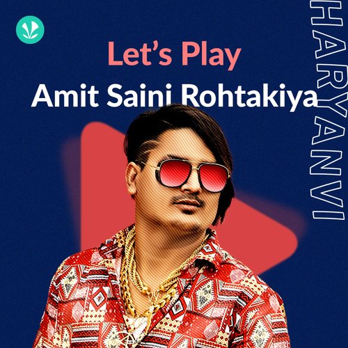 Let's Play - Amit Saini Rohtakiya