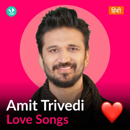 Amit Trivedi - Love Songs - Hindi