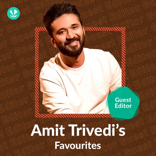 Amit Trivedi's Favourites