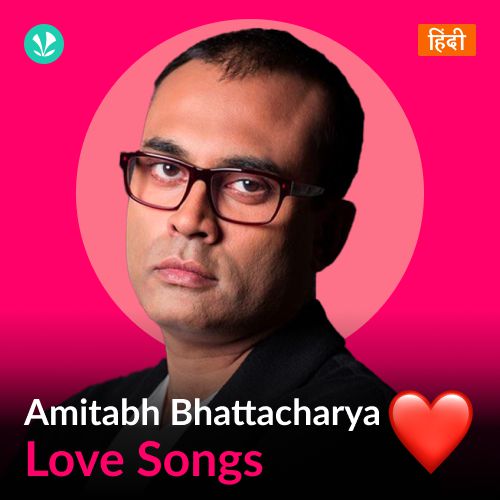 Amitabh Bhattacharya - Love Songs - Hindi