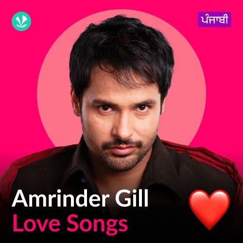 Amrinder Gill - Love Songs - Punjabi