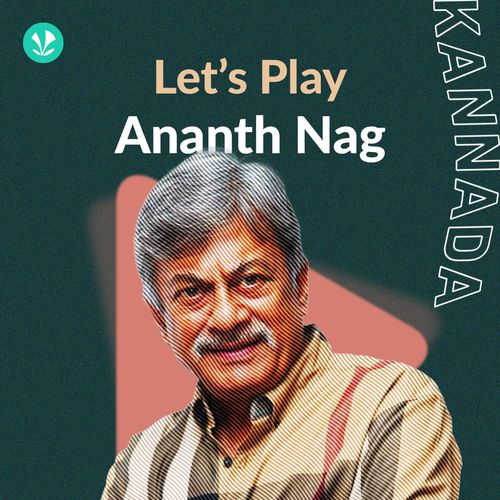 Let's Play - Anant Nag 