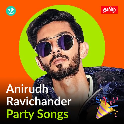 Anirudh Ravichander - Party Songs - Tamil