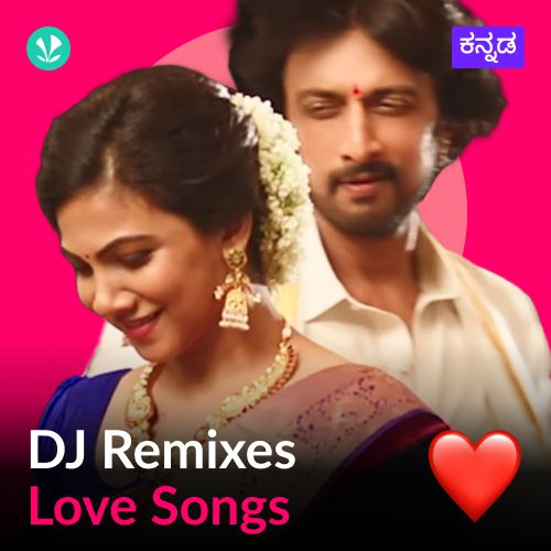 DJ Remixes - Love Songs - Kannada