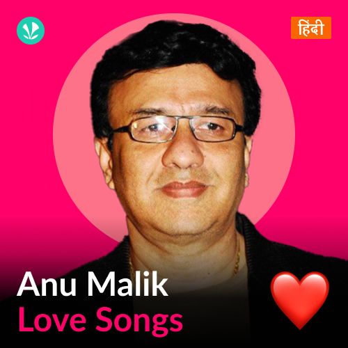 Anu Malik - Love songs - Hindi