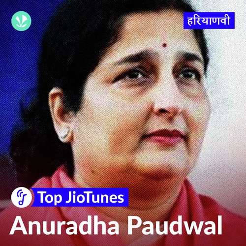 Anuradha Paudwal - Haryanvi- JioTunes