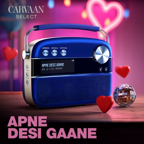 Apne Desi Gaane - Carvaan Select