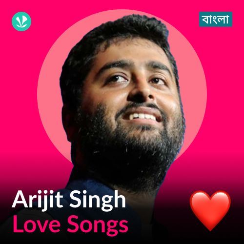 Arijit Singh - Love Songs - Bengali