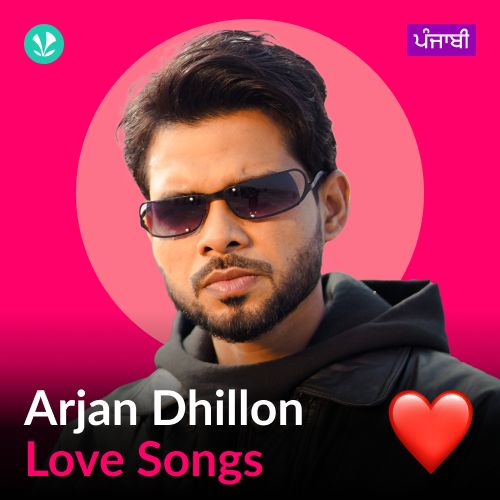 Arjan Dhillon - Love Songs - Punjabi