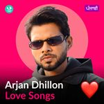 Arjan Dhillon - Love Songs - Punjabi