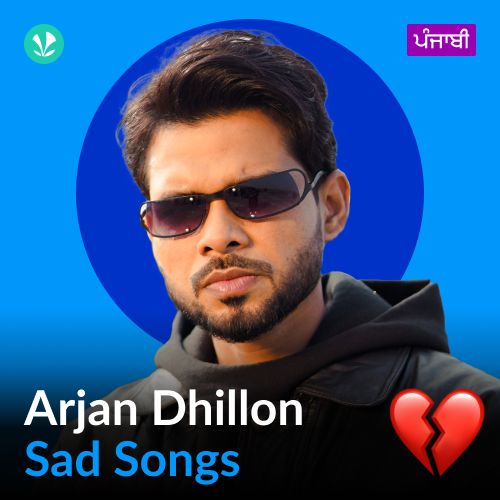 Arjan Dhillon - Sad Songs - Punjabi