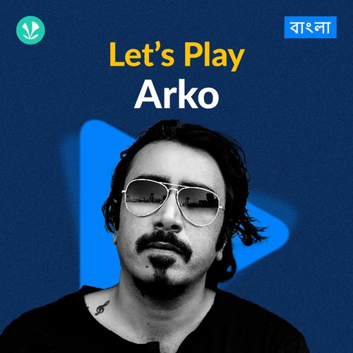Let's Play - Arko - Bengali