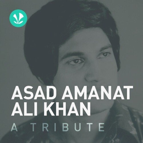 Asad Amanat Ali Khan - A Tribute