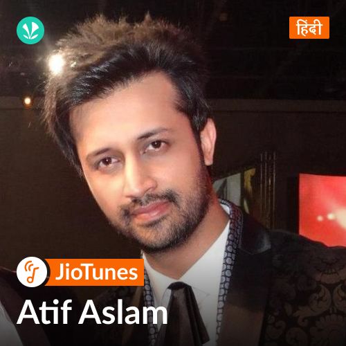 Atif Aslam - Hindi - JioTunes