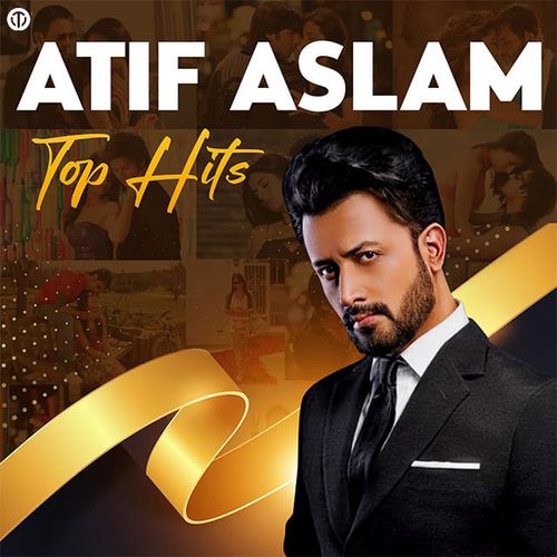 Atif Aslam Top Hits