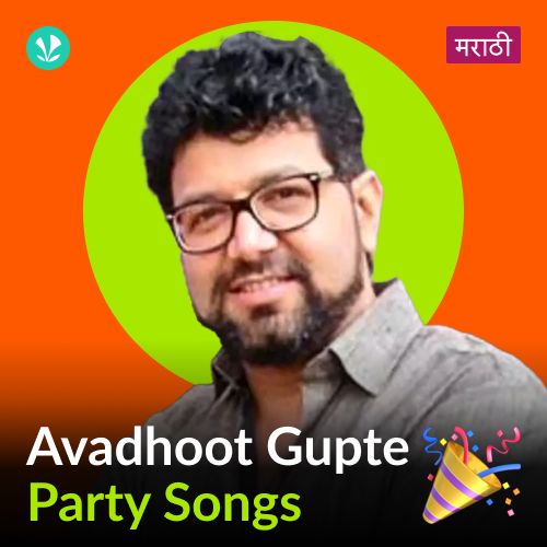 Avadhoot Gupte - Party Hits - Marathi