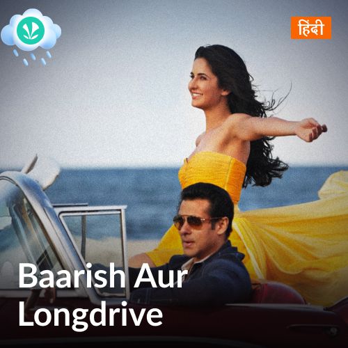 Baarish Aur Longdrive