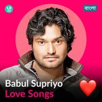 Babul Supriyo - Love Songs - Bengali