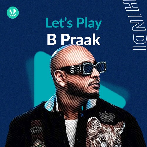 Let's Play - B Praak