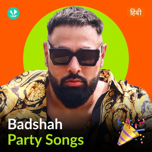 Badshah - Party Songs - Hindi_poster_image