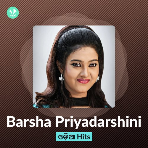 Barsha Priyadarshini Hits - Odia