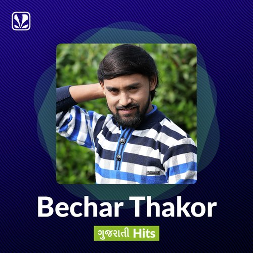 Bechar Thakor Hits